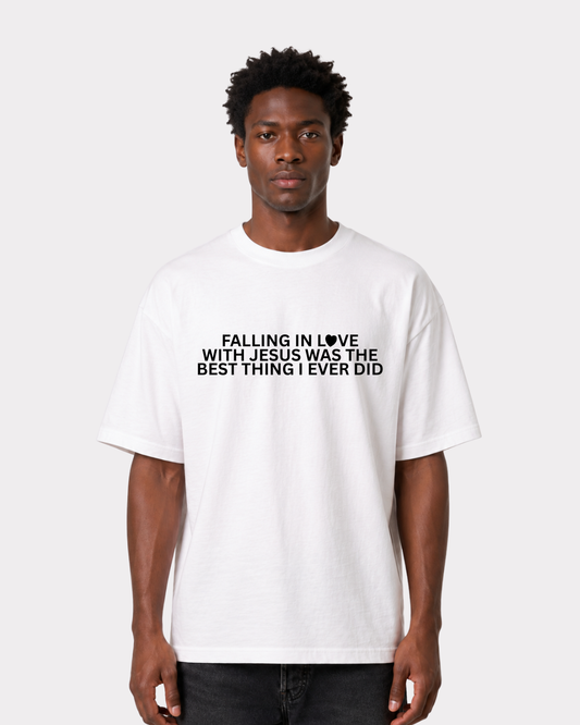FALLING IN LOVE WITH JESUS WAS THE BEST THING I EVER DID Frontprint T-Shirt II