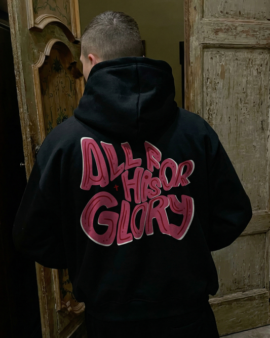 ALL FOR HIS GLORY HOODIE