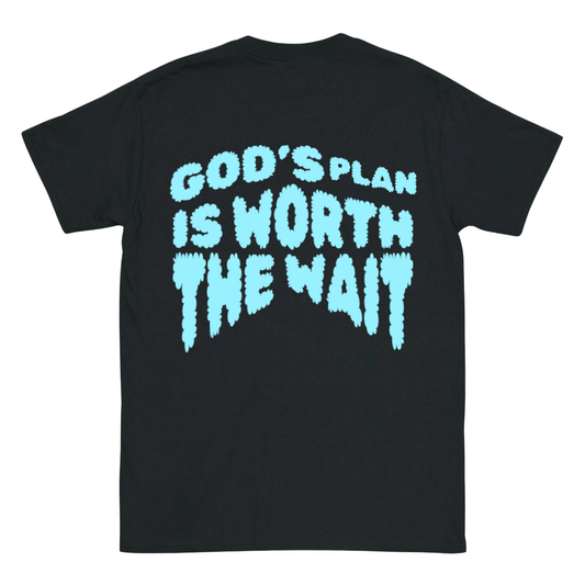 GOD’S PLAN IS WORTH THE WAIT Backprint T-Shirt II