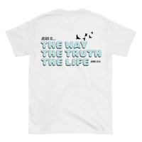 JESUS IS THE WAY, THE TRUTH, THE LIFE Backprint T-Shirt II
