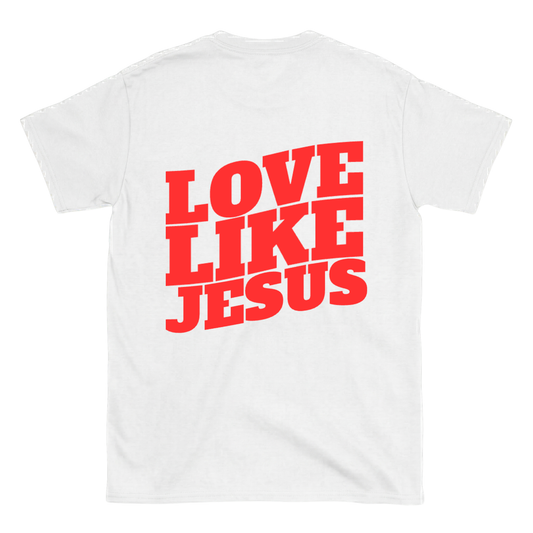 LOVE LIKE JESUS Backprint T-Shirt II