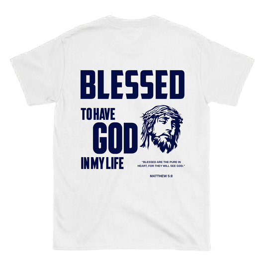 BLESSED TO HAVE GOD IN MY LIFE Backprint T-Shirt II