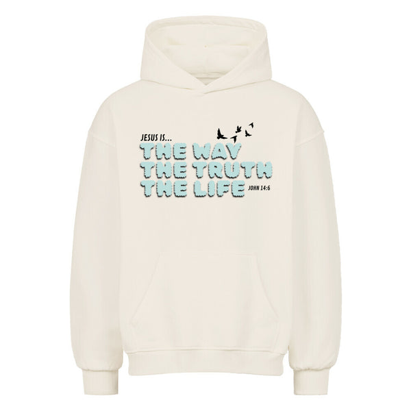 JESUS IS THE WAY, THE TRUTH, THE LIFE FRONTPRINT Oversized Hoodie