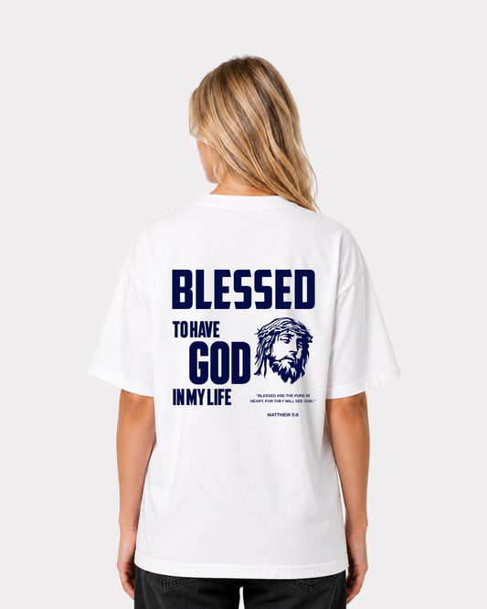 BLESSED TO HAVE GOD IN MY LIFE Backprint T-Shirt II