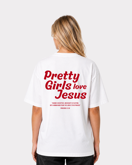 Pretty Girls love Jesus Backprint T-Shirt II