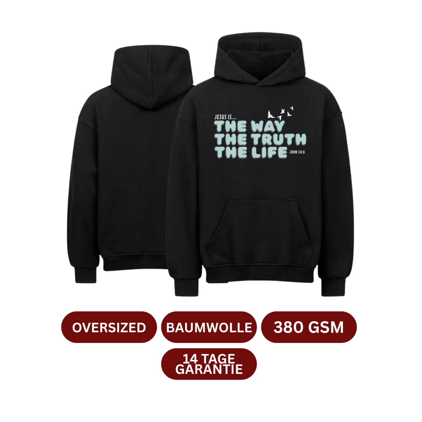 JESUS IS THE WAY, THE TRUTH, THE LIFE FRONTPRINT Oversized Hoodie