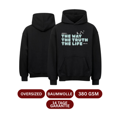 JESUS IS THE WAY, THE TRUTH, THE LIFE FRONTPRINT Oversized Hoodie