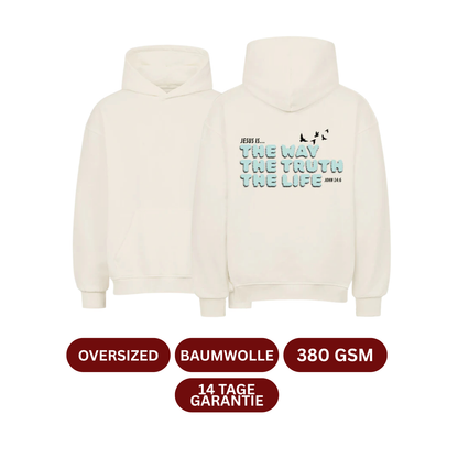 JESUS IS THE WAY, THE TRUTH, THE LIFE Oversized Hoodie
